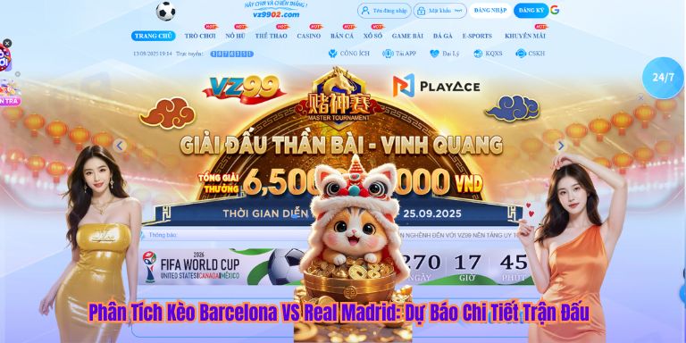 Phân Tích Kèo Barcelona VS Real Madrid: Dự Báo Chi Tiết Trận Đấu 1 Phân Tích Kèo Barcelona VS Real Madrid: Dự Báo Chi Tiết Trận Đấu